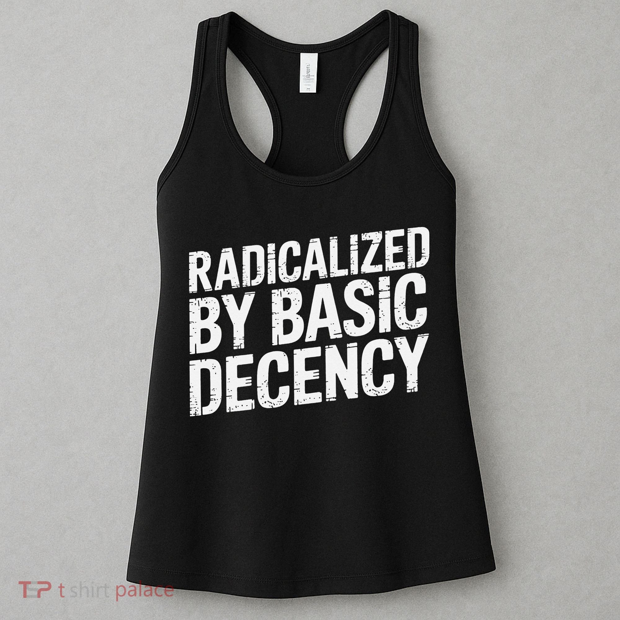 Radicalized By Basic Decency 2 Gift Women's Tank Top