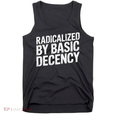 Radicalized By Basic Decency 2 Gift Tank Top