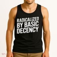 Radicalized By Basic Decency 2 Gift Tank Top thumb 3