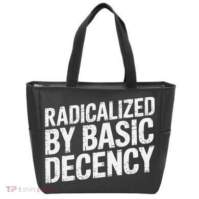 Radicalized By Basic Decency 2 Gift Tote Bag