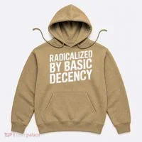 Radicalized By Basic Decency 2 Gift Hoodie thumb 0