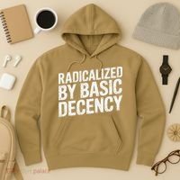Radicalized By Basic Decency 2 Gift Hoodie thumb 3