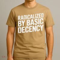 Radicalized By Basic Decency 2 Gift T-Shirt thumb 3