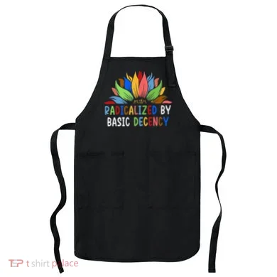 Radicalized By Basic Decency Sunflower Apron