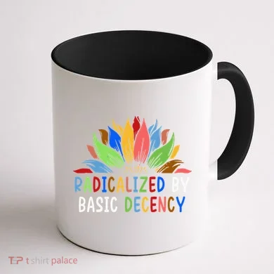 Radicalized By Basic Decency Sunflower Coffee Mug back