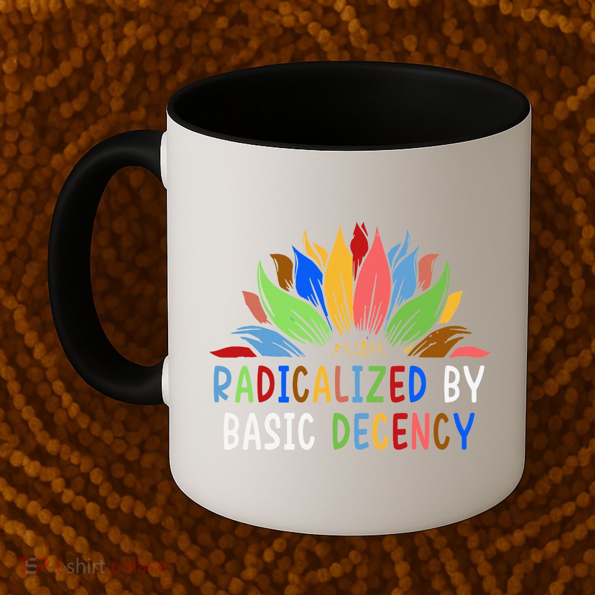 Radicalized By Basic Decency Sunflower Coffee Mug