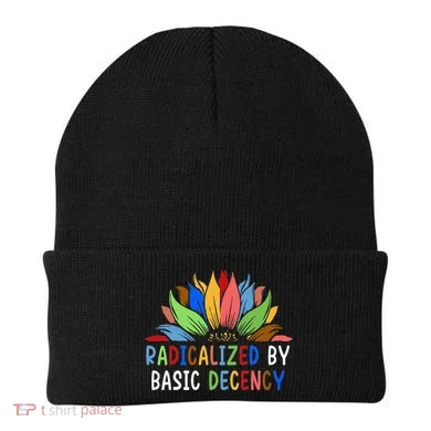 Radicalized By Basic Decency Sunflower Beanie