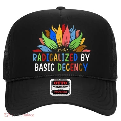 Radicalized By Basic Decency Sunflower Hat