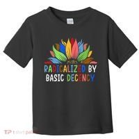 Radicalized By Basic Decency Sunflower Toddler T-Shirt thumb 0