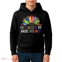Radicalized By Basic Decency Sunflower Kids Hoodie thumb 4