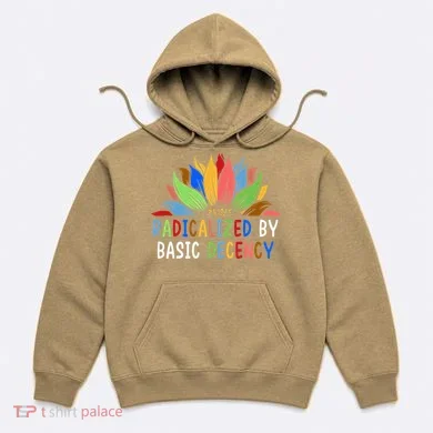 Radicalized By Basic Decency Sunflower Hoodie