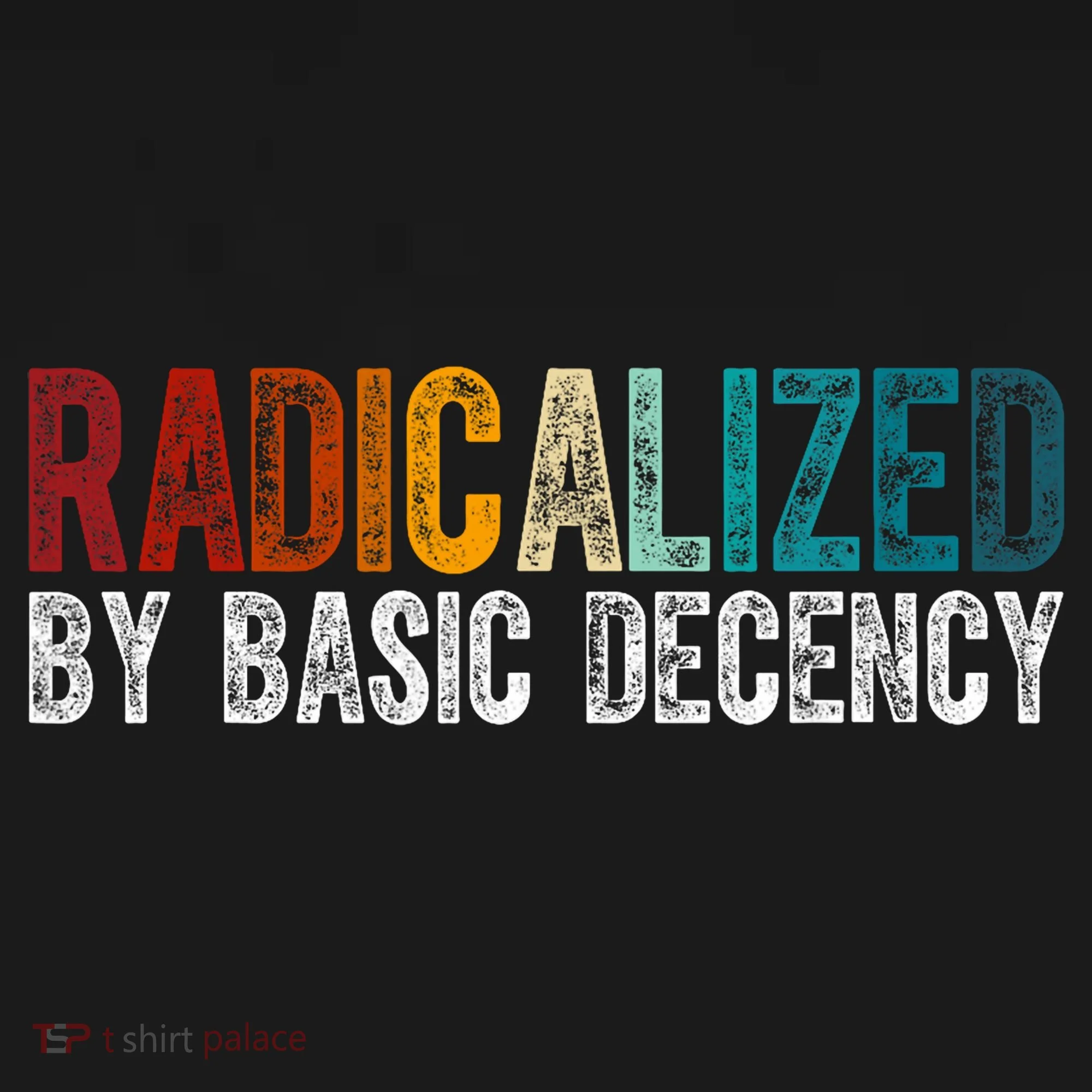Radicalized By Basic Decency Funny Social Democracy Doggie Tank