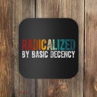 Radicalized By Basic Decency Funny Social Democracy Coaster thumb 0
