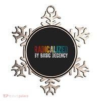 Radicalized By Basic Decency Funny Social Democracy Ornament thumb 0
