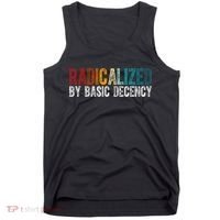 Radicalized By Basic Decency Funny Social Democracy Tank Top thumb 0