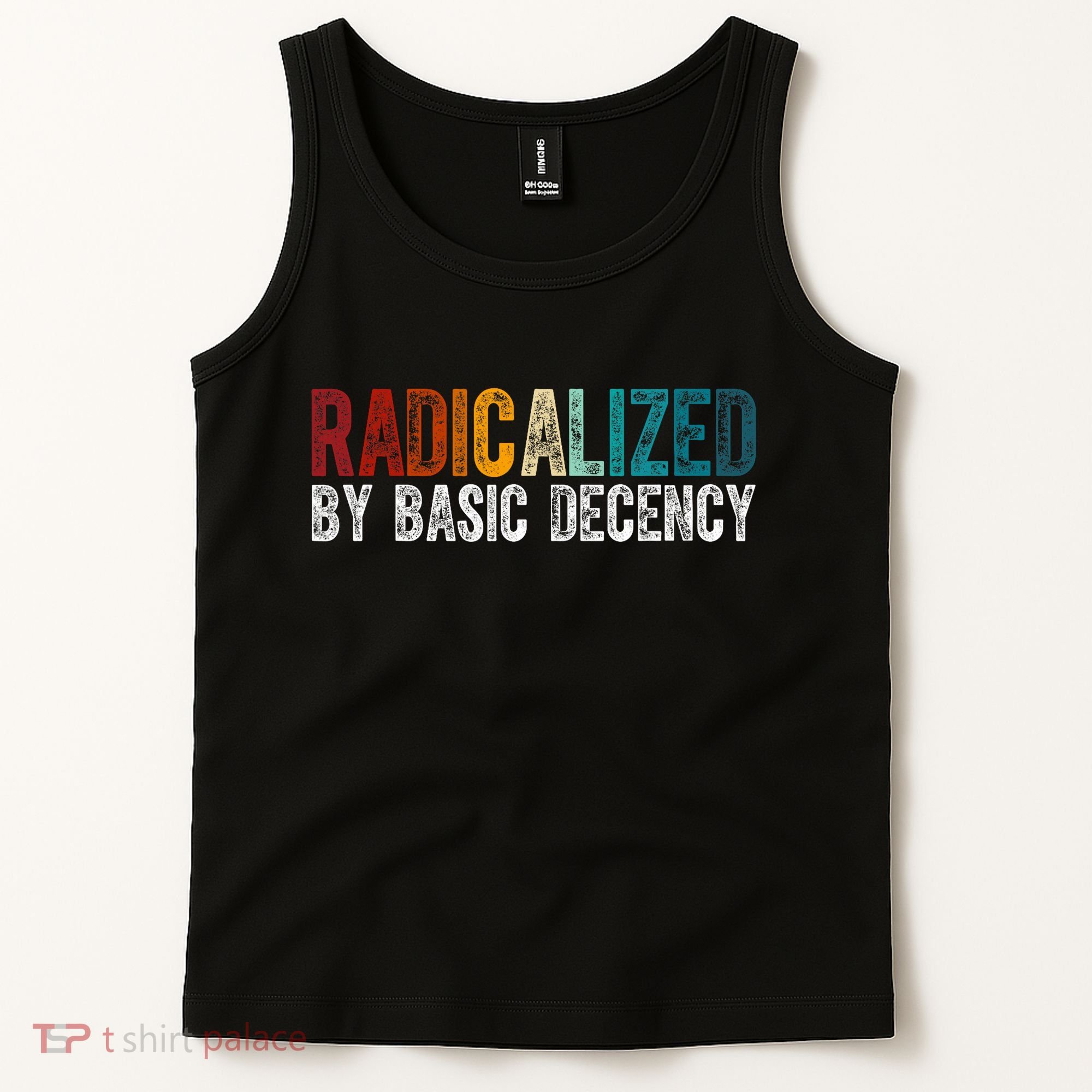 Radicalized By Basic Decency Funny Social Democracy Tank Top