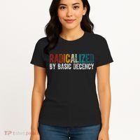 Radicalized By Basic Decency Funny Social Democracy Women's T-Shirt thumb 4