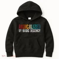 Radicalized By Basic Decency Funny Social Democracy Kids Hoodie thumb 0