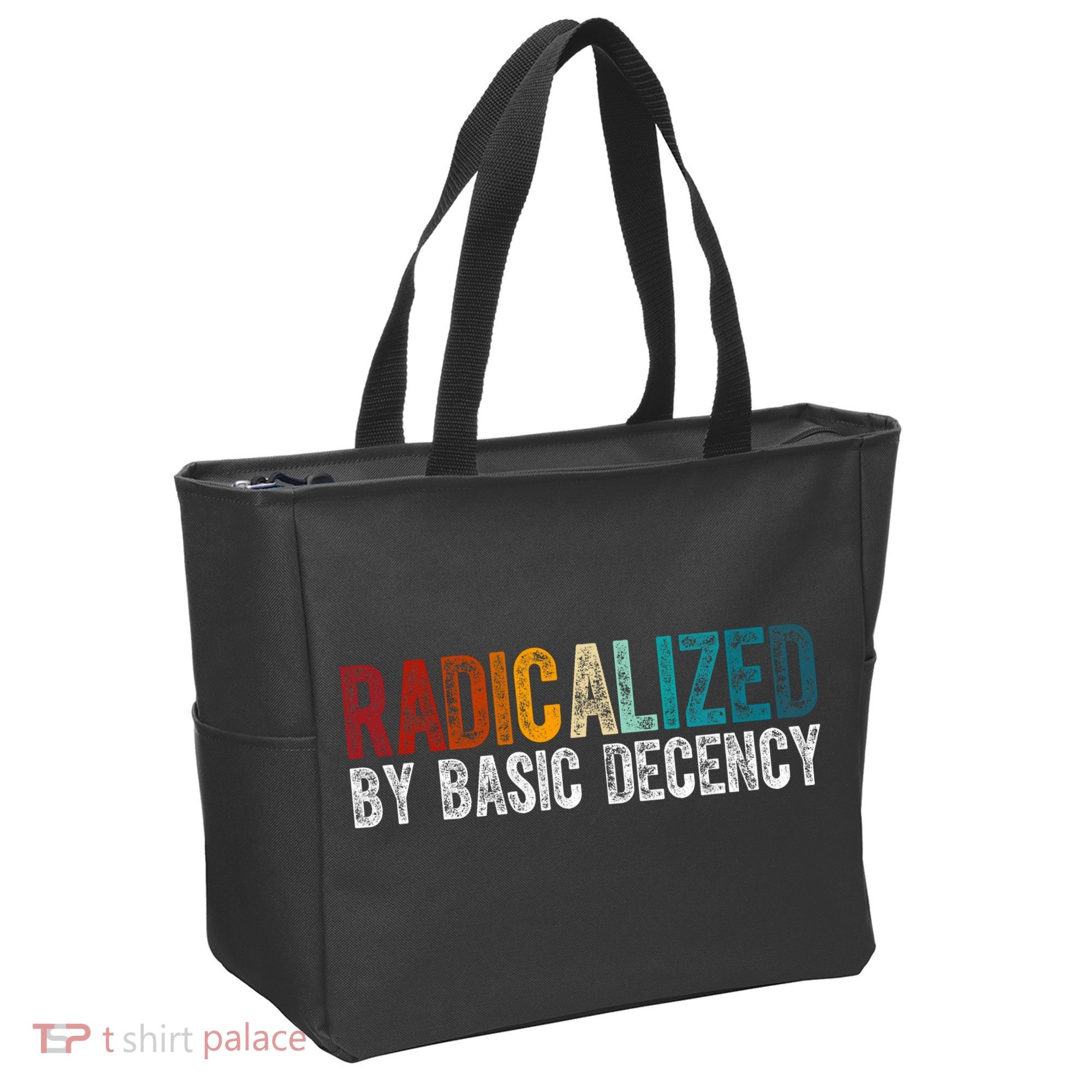 Radicalized By Basic Decency Funny Social Democracy Tote Bag