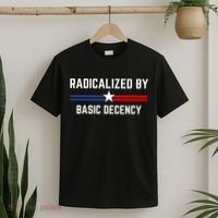 Radicalized By Basic Decency Funny Social Democracy  T-Shirt thumb 2