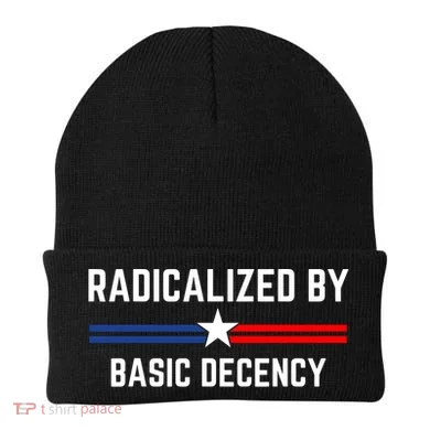 Radicalized By Basic Decency Funny Social Democracy Beanie