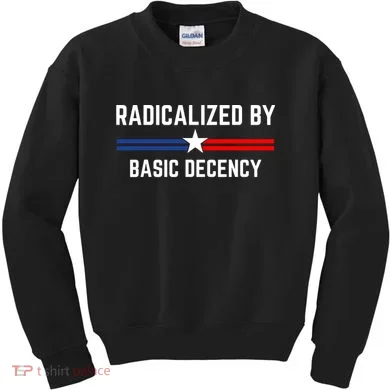 Radicalized By Basic Decency Funny Social Democracy  Kids Sweatshirt