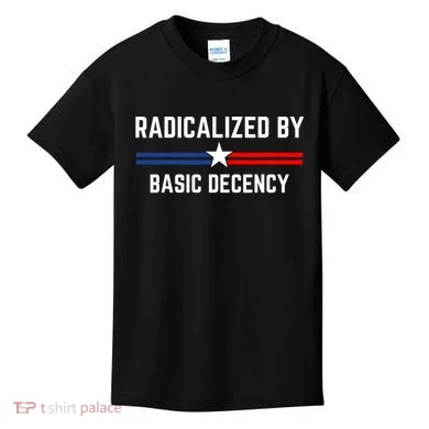 Radicalized By Basic Decency Funny Social Democracy  Kids T-Shirt