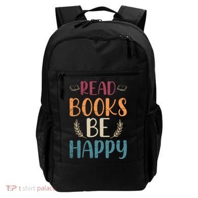 Read Books Be Happy Librarian Book Nerd Gift Reading Cute Gift Backpack