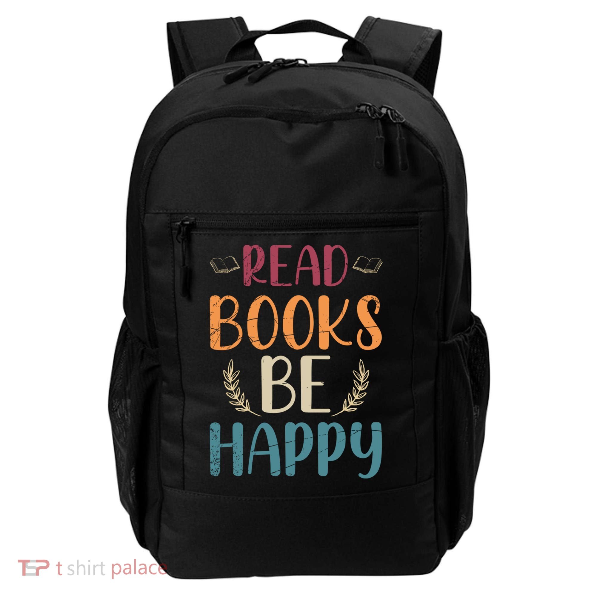 Read Books Be Happy Librarian Book Nerd Gift Reading Cute Gift Backpack