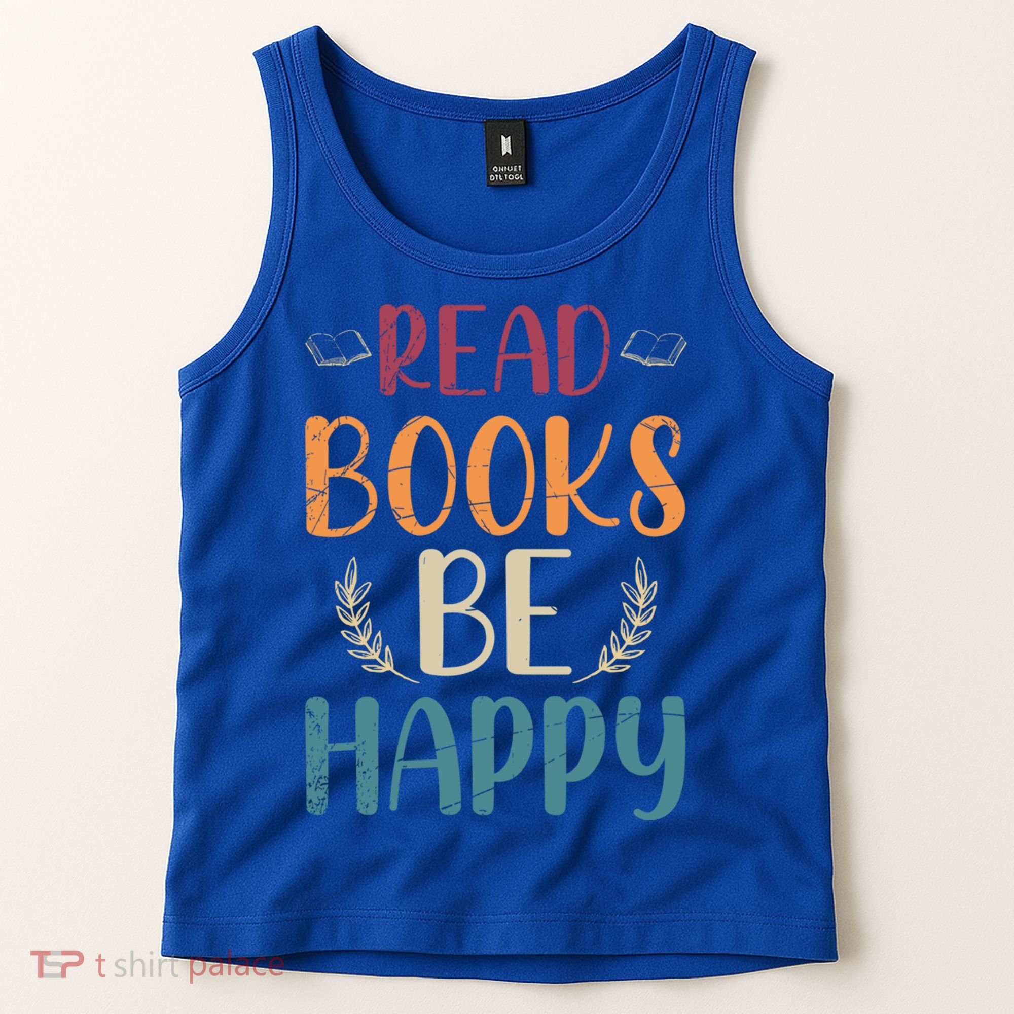 Read Books Be Happy Librarian Book Nerd Gift Reading Cute Gift Tank Top