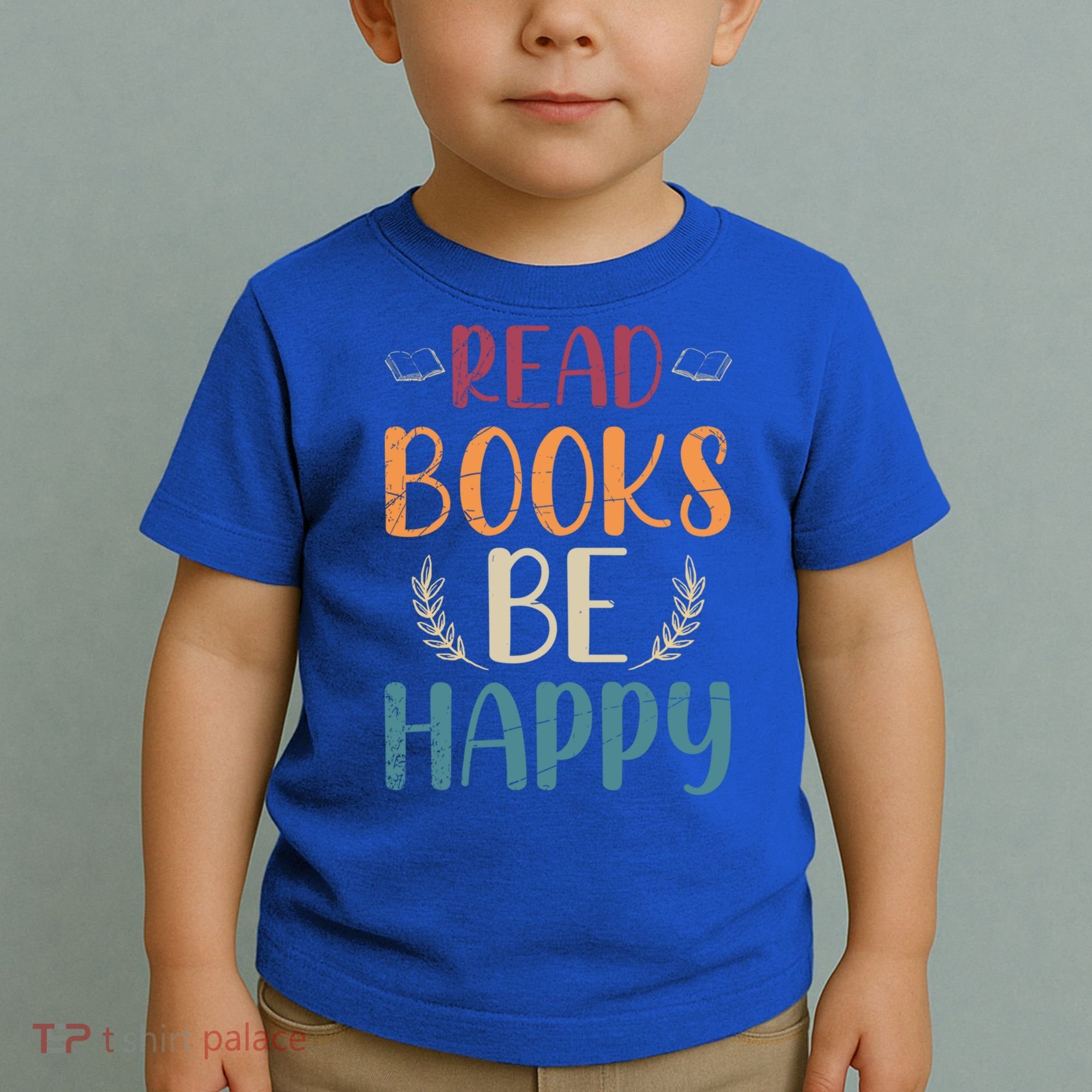 Read Books Be Happy Librarian Book Nerd Gift Reading Cute Gift Toddler T-Shirt