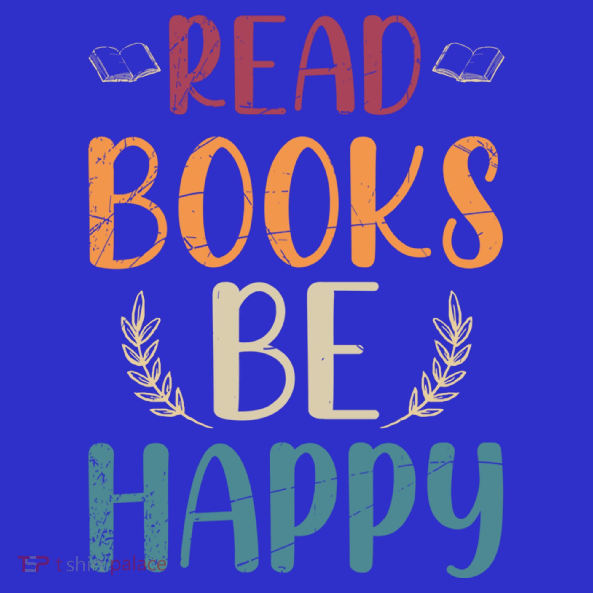 Read Books Be Happy Librarian Book Nerd Gift Reading Cute Gift Kids Sweatshirt