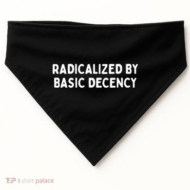 Radicalized By Basic Decency USA-Made Doggie Bandana