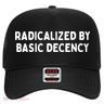 Radicalized By Basic Decency Hat