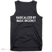 Radicalized By Basic Decency Tank Top thumb 0