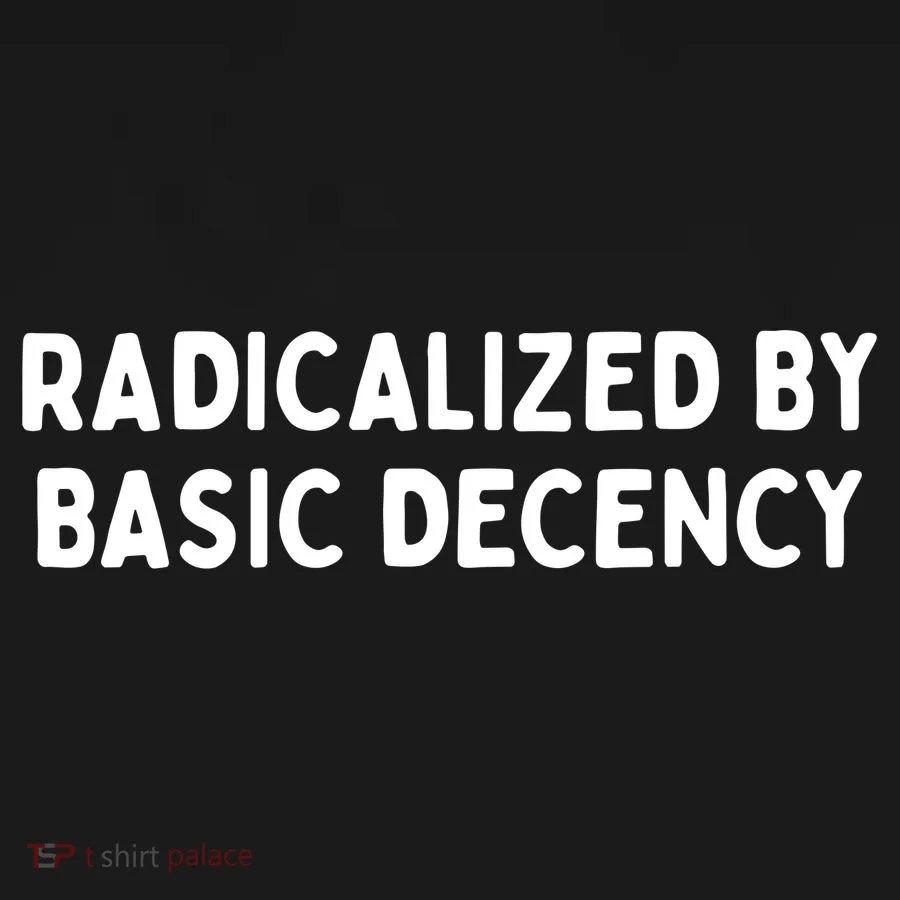 Radicalized By Basic Decency Tank Top