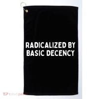 Radicalized By Basic Decency Golf Towel thumb 0