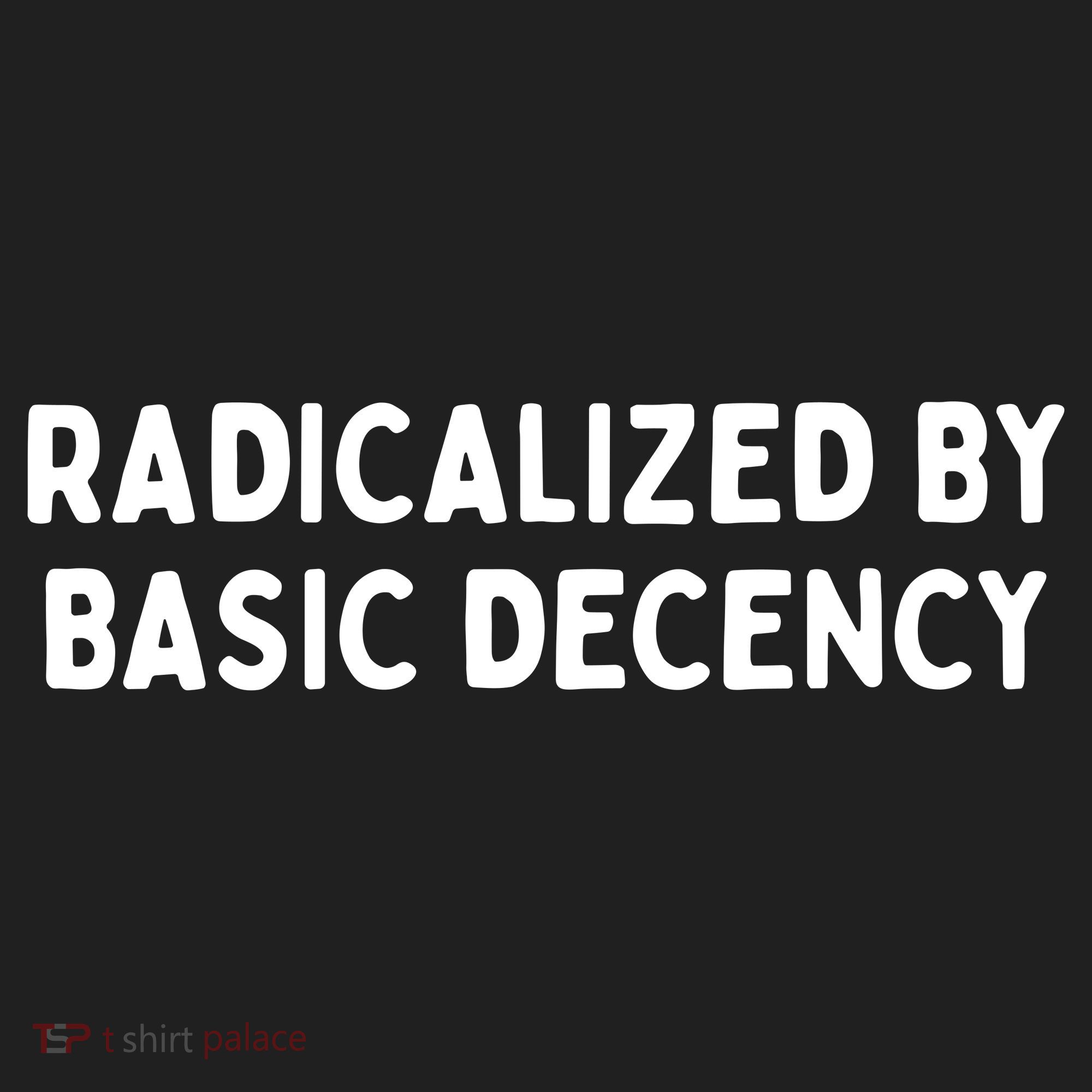 Radicalized By Basic Decency Golf Towel
