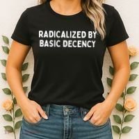 Radicalized By Basic Decency Women's T-Shirt thumb 2
