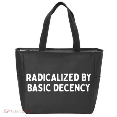 Radicalized By Basic Decency Tote Bag