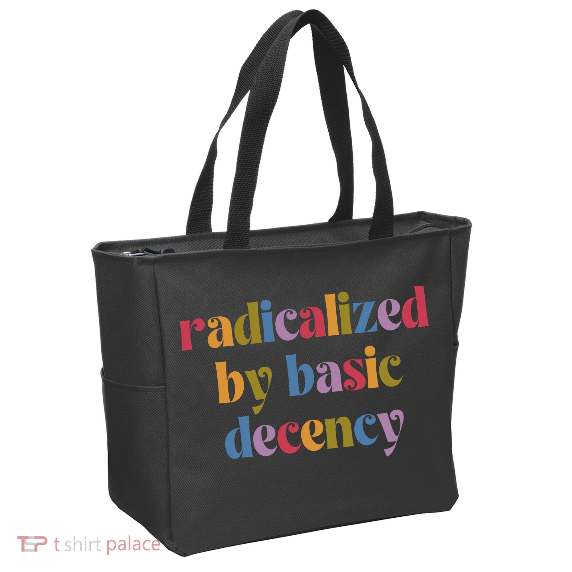 Radicalized By Basic Decency Women Tote Bag