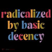 Radicalized By Basic Decency Women Tote Bag thumb 4