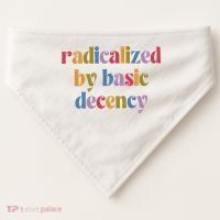 Radicalized By Basic Decency Women USA-Made Doggie Bandana thumb 0
