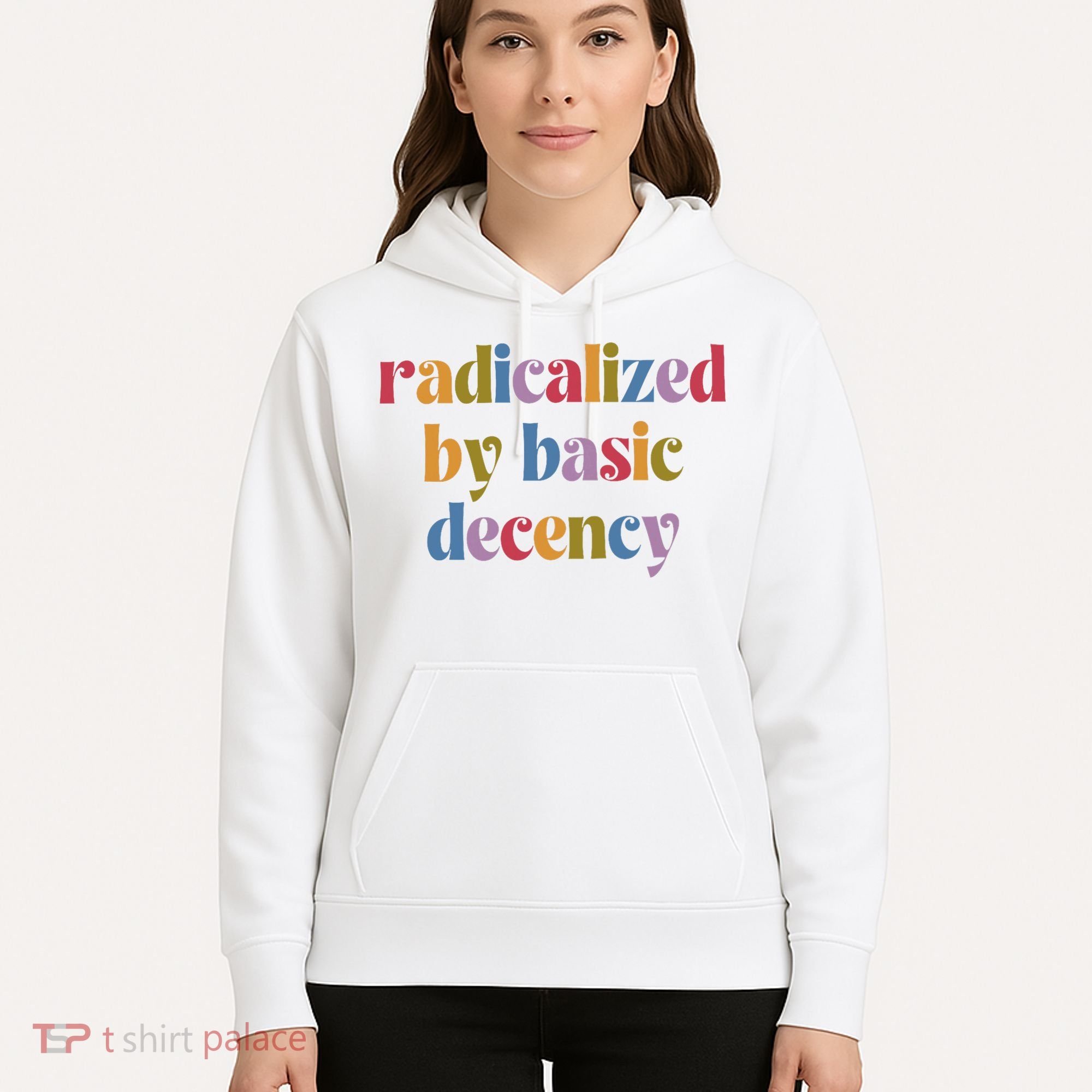 Radicalized By Basic Decency Women Hoodie