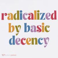 Radicalized By Basic Decency Women Hoodie thumb 7