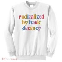 Radicalized By Basic Decency Women Sweatshirt thumb 0