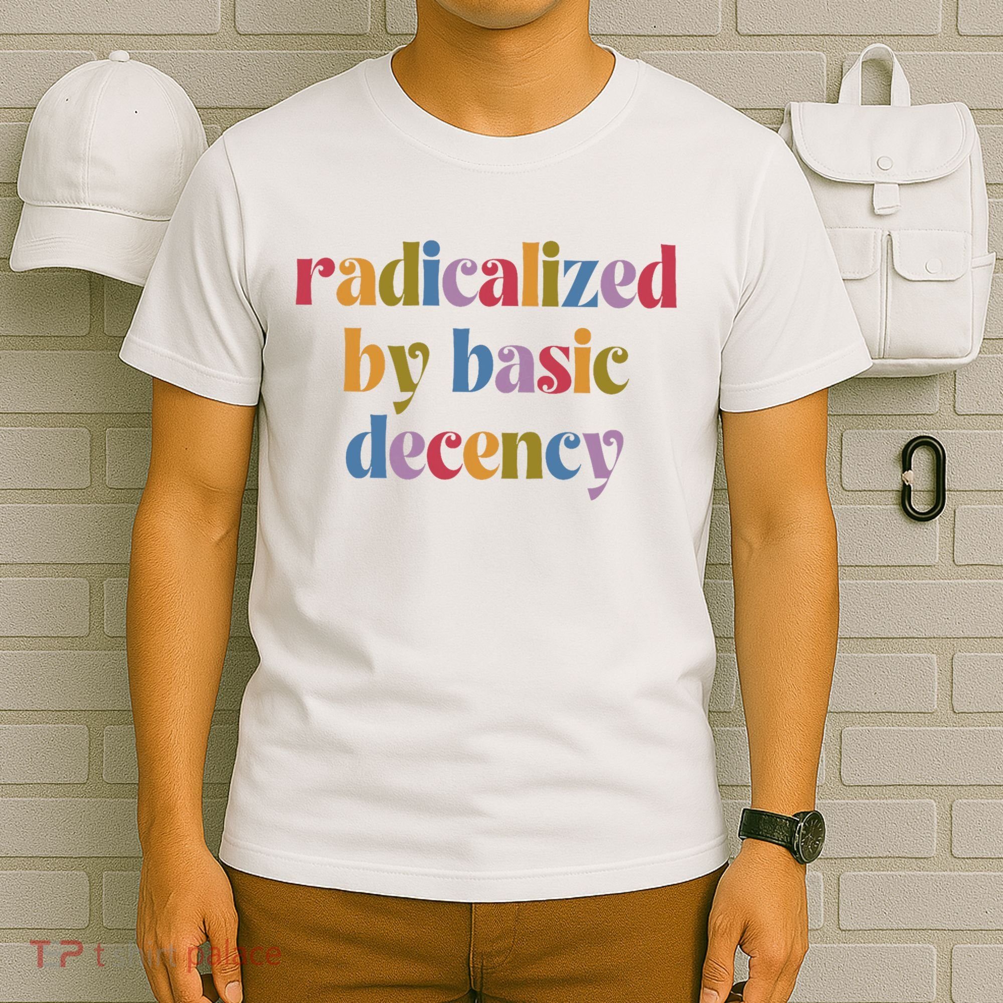 Radicalized By Basic Decency Women T-Shirt