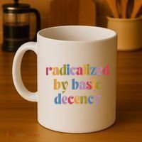 Radicalized By Basic Decency Women Coffee Mug thumb 4