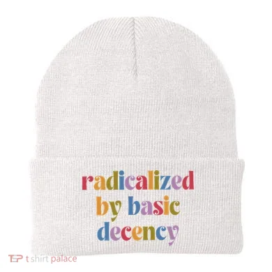 Radicalized By Basic Decency Women Beanie