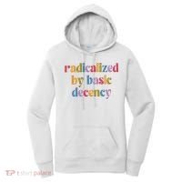 Radicalized By Basic Decency Women Women's Hoodie thumb 0